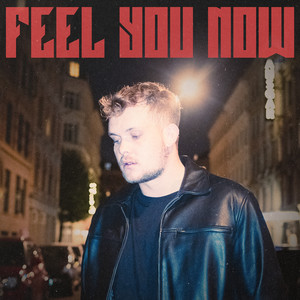 Feel You Now (Explicit)