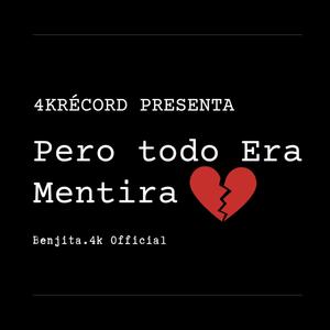 Pero Todo Era Mentira (Explicit)