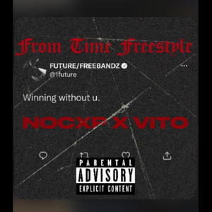 From Time Freestyle (feat. Vito) (Explicit)