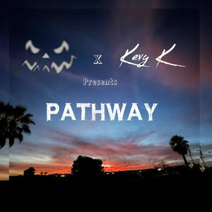 Pathway (feat. Kevy k) [Explicit]