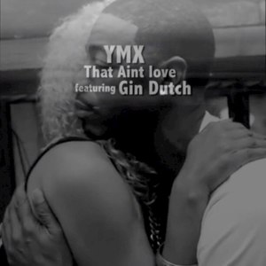 That Aint Love (feat. Gin Durch) - Single