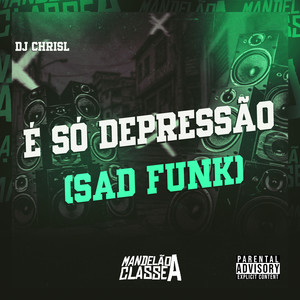 É Só Depressão (Sad Funk) (Explicit)