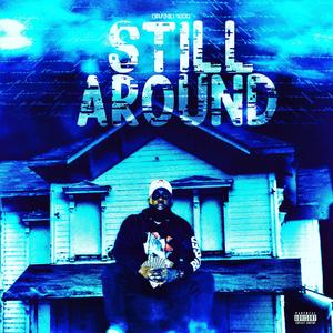 STILL AROUND (Explicit)