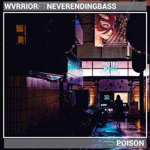 Poison (feat. NeverEndingBass)