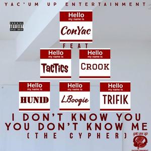 Know You Know Me (feat. Tactics, Crook, Hunid, L.Boogie & T-Rifik) [Explicit]