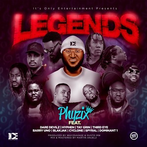 Legends(feat. Tay Grin, Dare Devilz, Hyphen, Third Eye, Barry Uno, Blakjak, Dominant 1, Cyclone & Spyral) (Explicit)