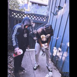 Still with me (feat. Q dawg) (Explicit)