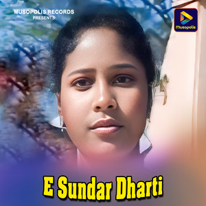 E Sundar Dharti