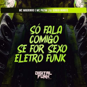 Só Fala Comigo Se For Sexo Eletro Funk (Explicit)
