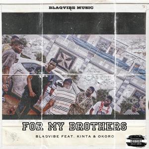 FOR MY BROTHERS (feat. Okoro & KinTa)
