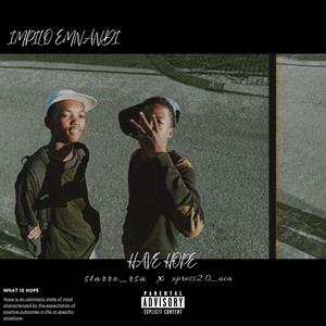 Impilo emnandi (have hope|Explicit)