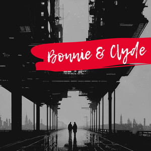 Bonnie & Clyde