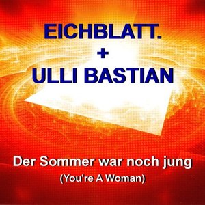 Der Sommer war noch jung(You're a Woman)2015 (Radio Edit)
