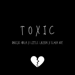 Toxic (Explicit)