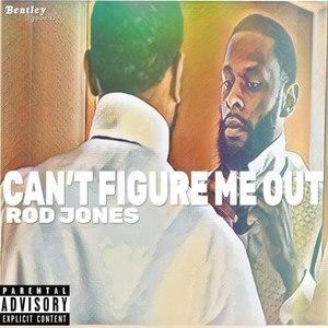 Can't Figure Me Out (Explicit)