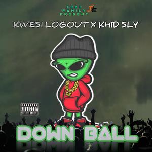 Down Ball (feat. KHID SLY) [Explicit]