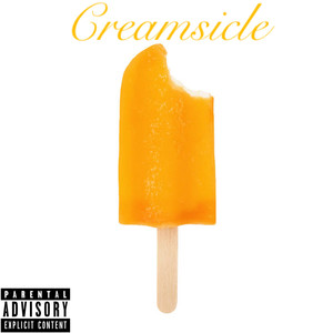 Creamsicle (Explicit)