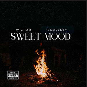 SWEET MOOD (feat. SMALLSTY) (Explicit)