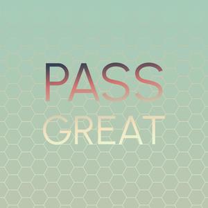 Pass Great