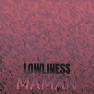 Lowliness Maman