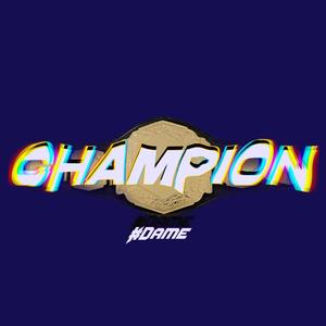 CHAMPION (feat. Jay Rose) [Explicit]