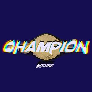 CHAMPION (feat. Jay Rose) (Explicit)