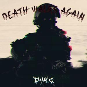 DEATH WALKS AGAIN