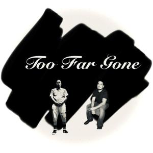 Too Far Gone (feat. Lou Production$) (Remastered)