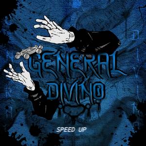 General Divino (Speed Up)