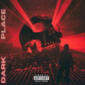 Dark Place (Explicit)