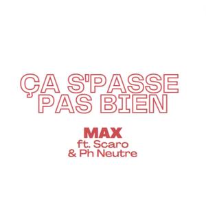 Ça s'passe pas Bien (feat. Ph Neutre, Scaro & Y.P.E.)
