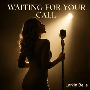 Waiting for your call