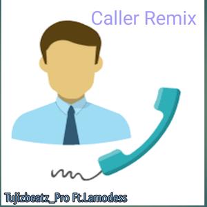 Caller Remix (feat. LAMODESS) (Explicit)
