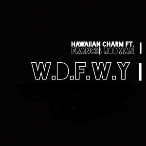 W.D.F.W.Y (Explicit)