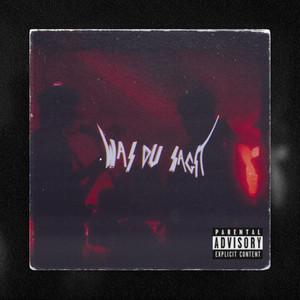 Was du sagst (Explicit)