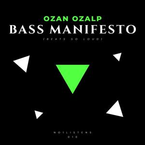 Bass Manifesto (Beats So Loud) (Explicit)