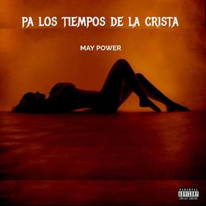 Pa Los Tiempos De La Crista (Explicit)