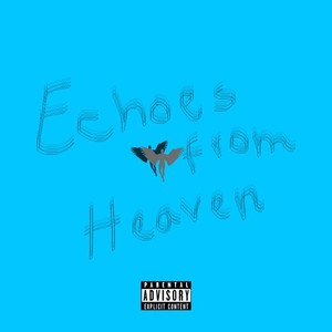 Echoes from Heaven (Album Version) [Explicit]