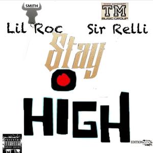 Stay High (feat. Lil Roc) [Explicit]