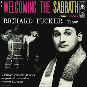 Richard Tucker- Welcoming the Sabbath