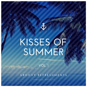 Kisses of Summer (Groovy Refreshments) , Vol. 1
