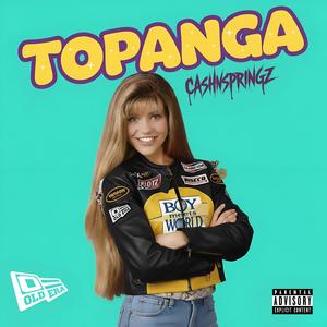 Topanga (feat. Springz) (Explicit)