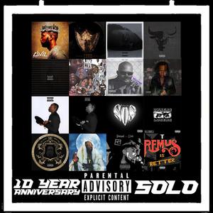 10 Year Anniversary Solo (Explicit)