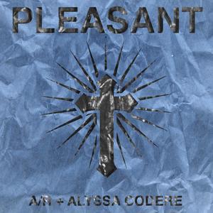 Pleasant (feat. Alyssa Codere)