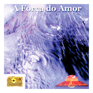 A Força do Amor