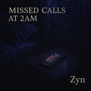 missed calls at 2 A.M. (Explicit)