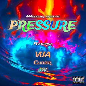 Pressure (feat. Clxver, jDV & 444Synergy)