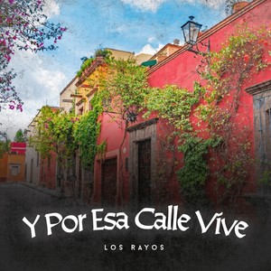 Y por Esa Calle Vive