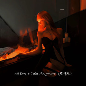 We Don't Talk Anymore (旋律版)