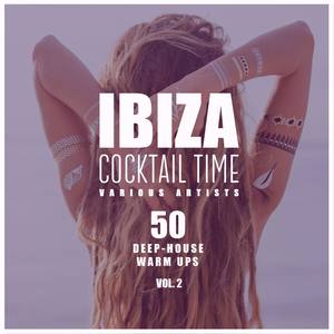 Ibiza Cocktail Time (50 Deep-House Warm Ups), Vol. 2